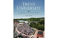 Cover image of the 50th anniversary book, Trent University: Celebrating 50 Years of Excellence