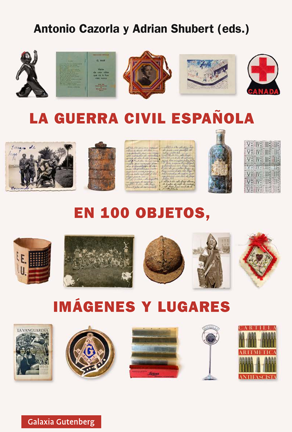 La Guerra Civil española en 100 objetos, imágenes y lugares Book Cover