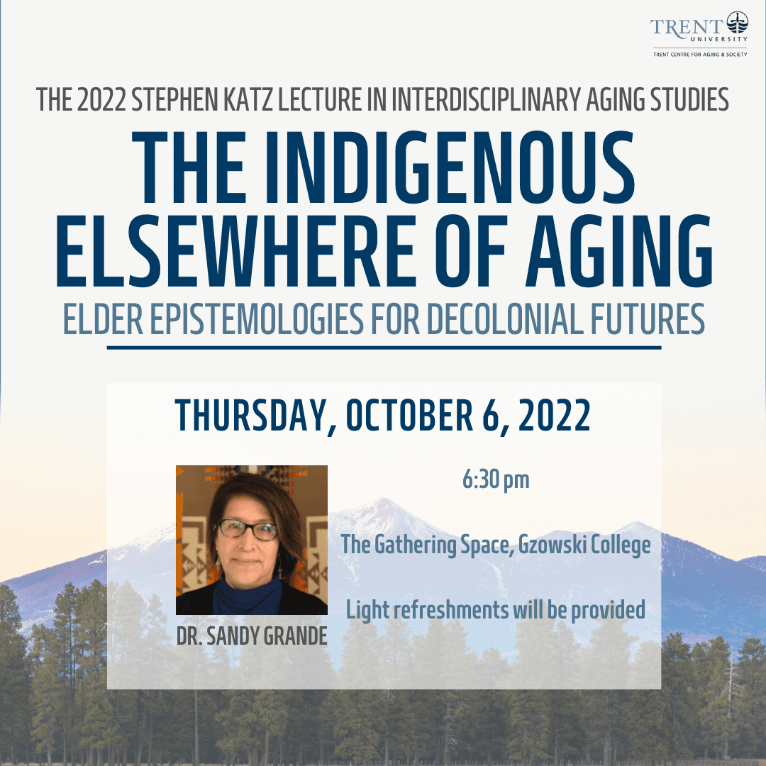 Poster for The Indigenous Elsewhere of Aging Katz Seminar, Speaker Dr. Sandy Grande
