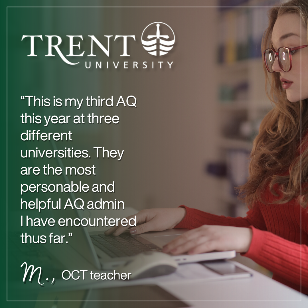 Testimonial from Ontario-certified teacher praising Trent's AQ administrators.