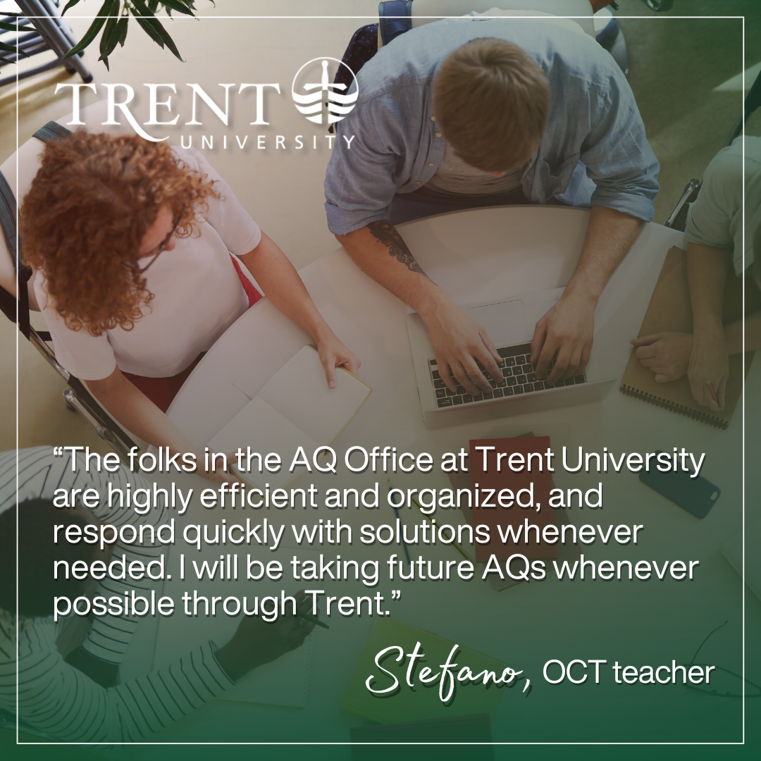 Testimonial from Ontario-certified teacher praising Trent AQ Office's efficiency and customer service."