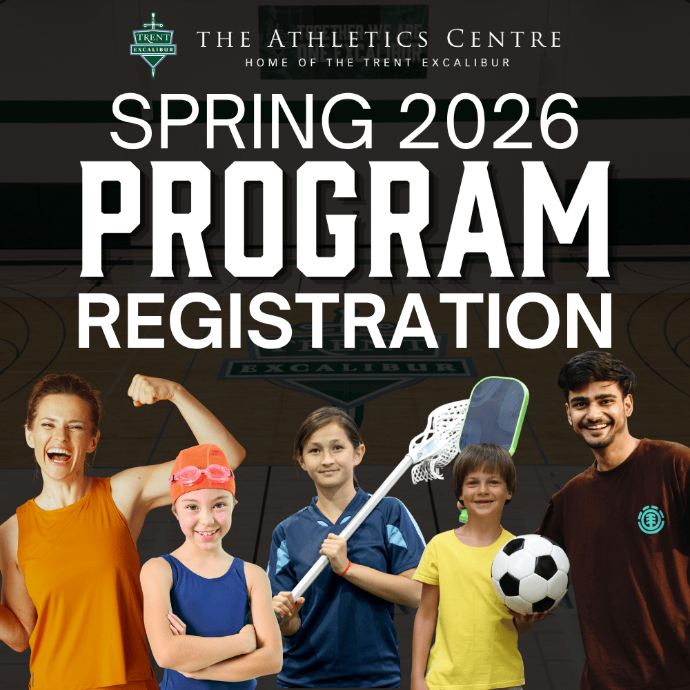 Trent Athletics Centre logo. 'Spring 2026 Program registration' Photo of: woman flexing, child swimming, child with lacrosse stick, child with soccer ball, man with pickleball paddle.