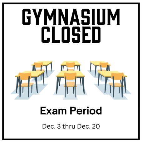 Gymnasium Closed for Exams