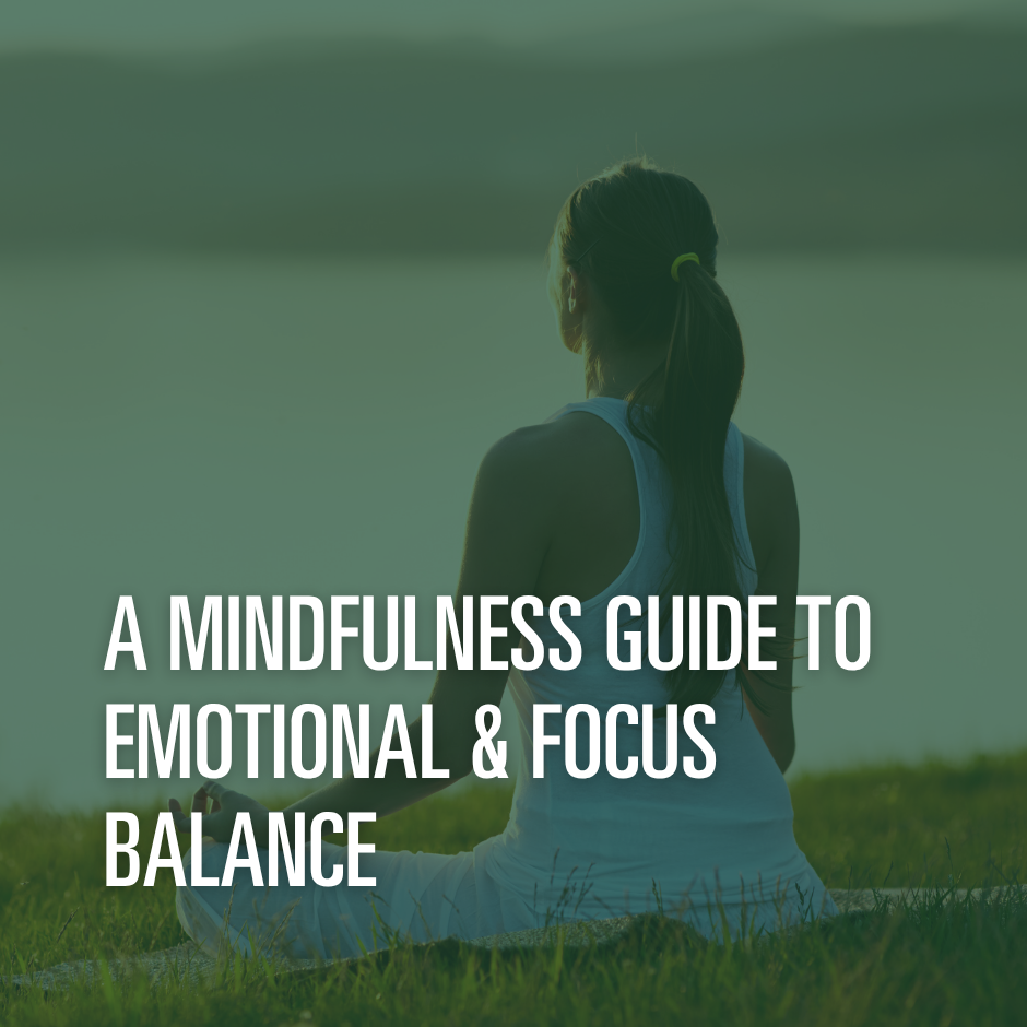 A Mindfulness Guide to Emotional Focus & Balance Micro-credential