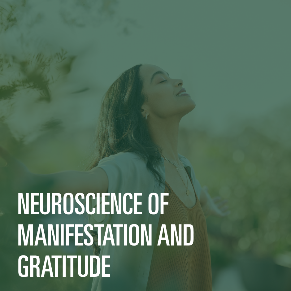 Neuroscience of Manifestation and Gratitude