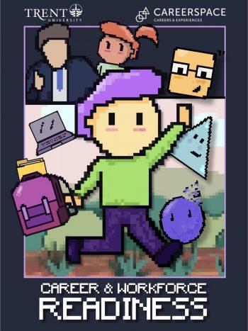 Cover image for Career and Workforce Readiness modules by Careerspace at Trent. The image depicts characters in a cartoon style, who appear ready to embark on an adventure.
