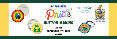 A white graphic with many pictures of pins and buttons. The text reads LEC Presents Pride Button Making. LEC Pit September 19th 2023 4-6pm