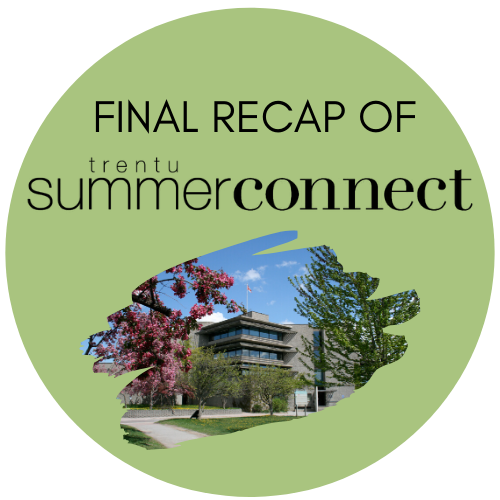 Final recap of TrentU Summer Connect