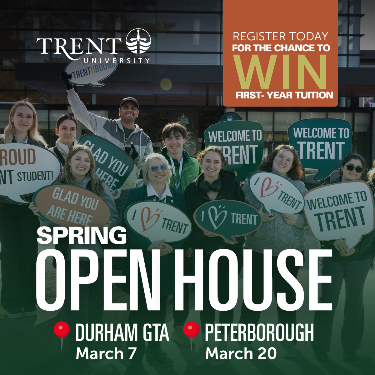 Spring Open House. Durham GTA March 7. Peterborough March 20. Register today for a chance to win first-year tuition.