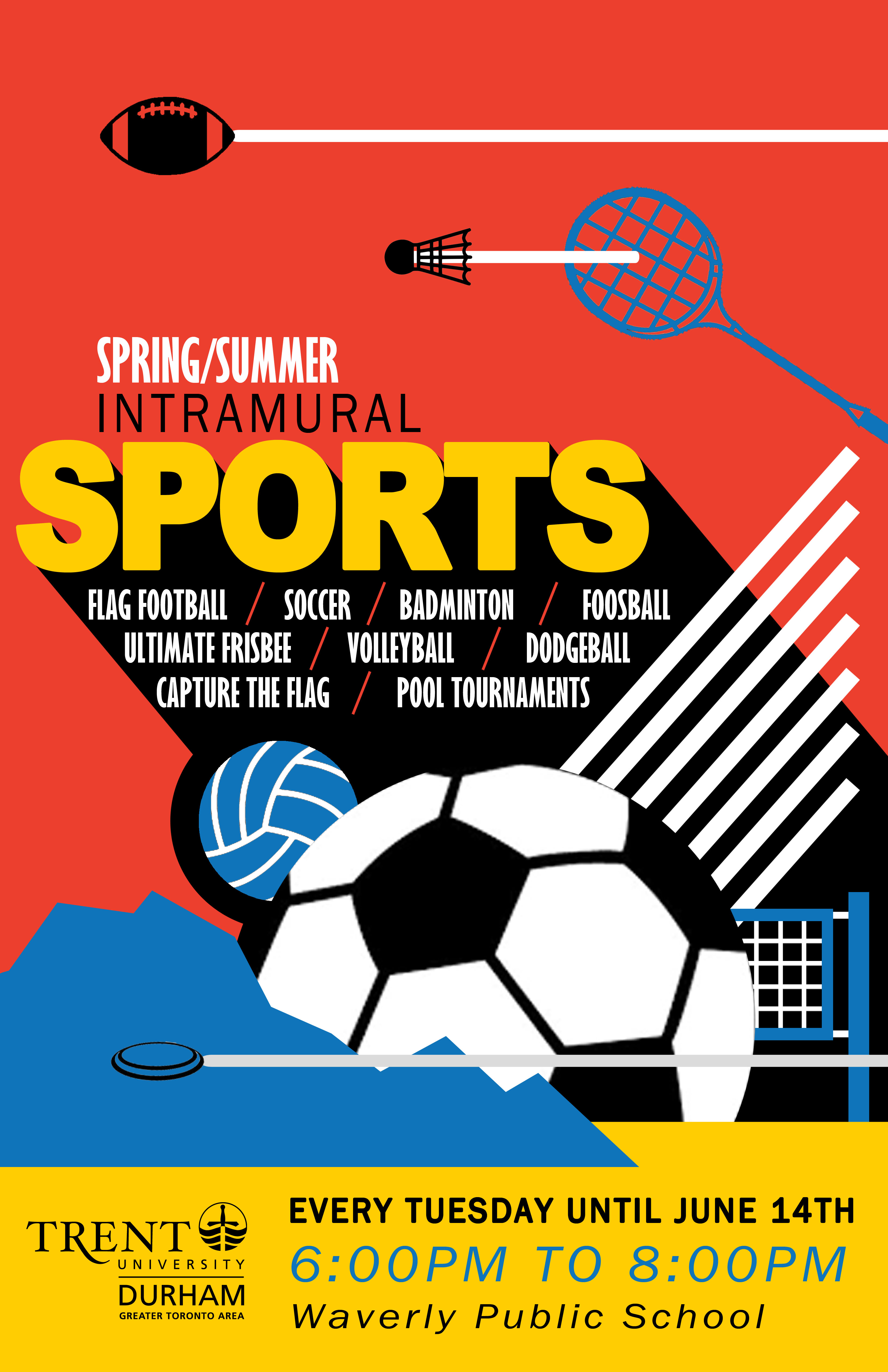 Intramural Sports every Tuesday from 6pm to 8pm at Waverly P.S. until June 14th.