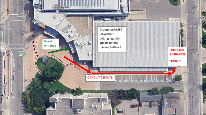 Overhead satellite map showing separate guest and graduate entrances at the venue. Guests enter through the west-side entrance marked in green, while graduates follow a red route along the south side of the building to the graduate entrance at “Rink 2” on the east side. A note indicates that graduates must leave their belongings with guests before moving to Rink 2.