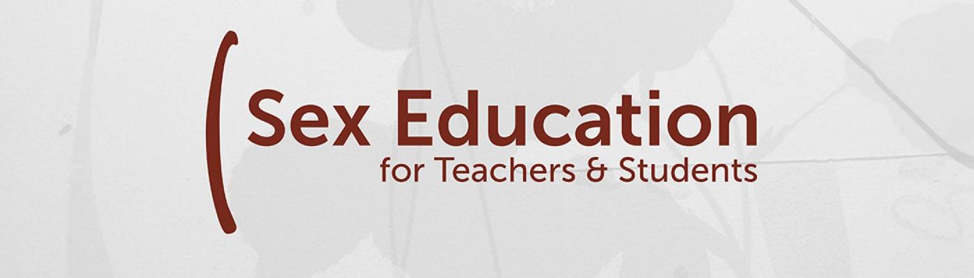 text that says Sex Education for Teachers and Students over a grey image
