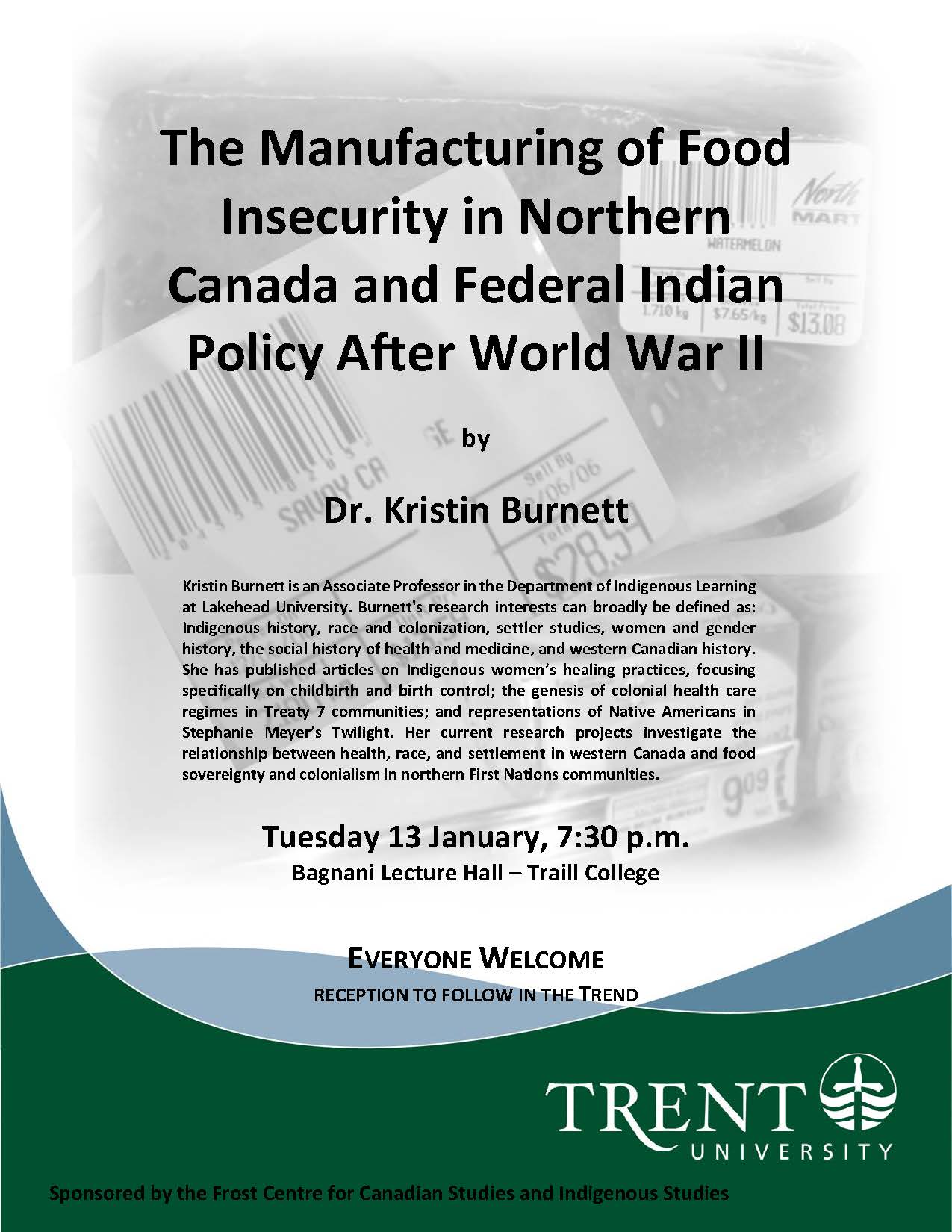 2015 January 13 "The Manufacturing of Food Insecurity in Northern Canada and Federal Indian Policy After World War II" with Kristin Burnett