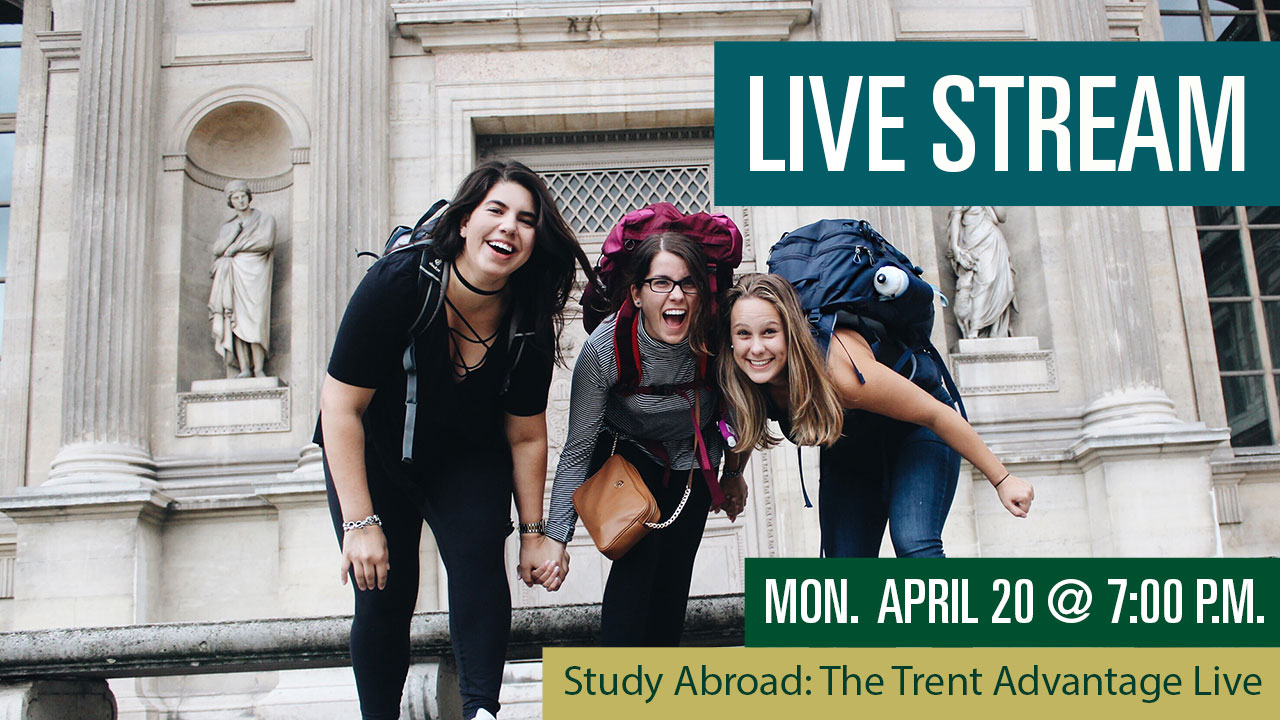 Study Abroad: The Trent Advantage Live Stream
