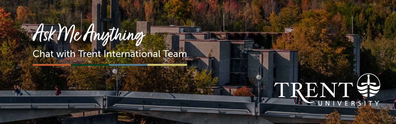 Ask Me Anything - Chat with the Trent International Team