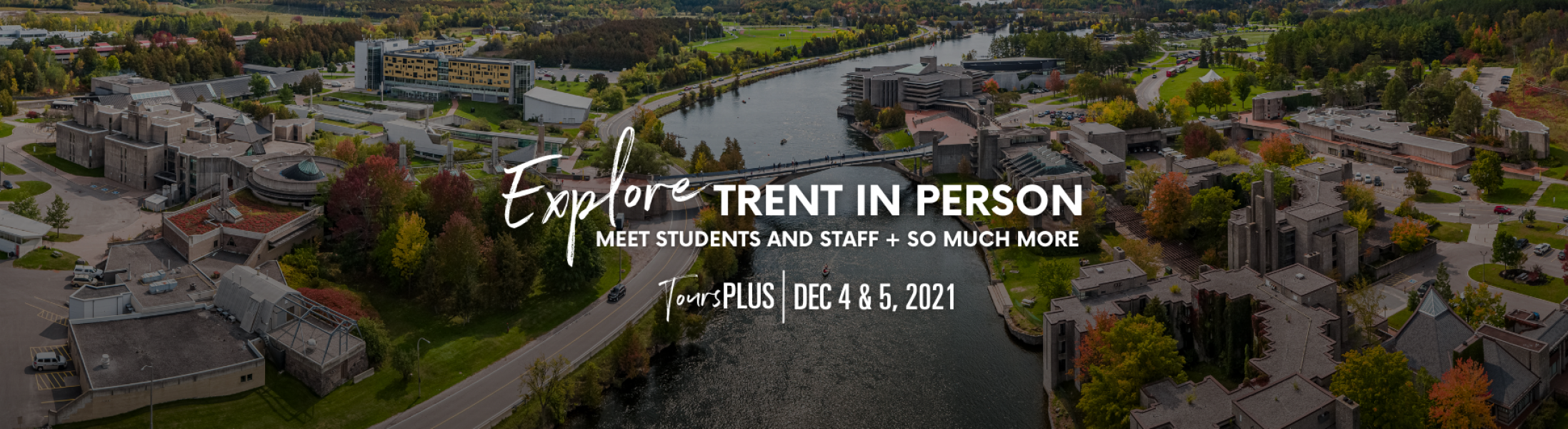 Explore Trent In Person TourPlus Dec 4 and 5, 2021