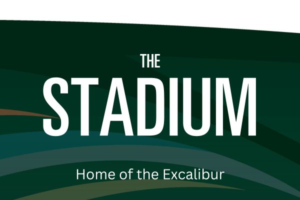 The Stadium - Home of the Excalibur