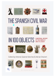 The Spanish Civil War in 100 Objects