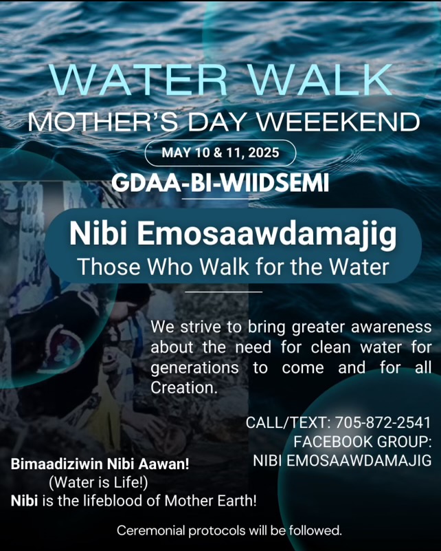 Water image. Water Walk Mother's day Weekend. May 10 & 11, 2025. Call or text 705-872-2541. Water is Life.
