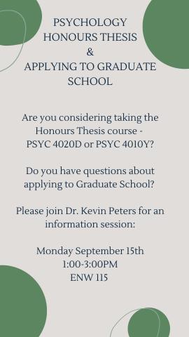 Honours Thesis/Grad Application Presentation - Monday September 15th from 1-3 in ENW 115
