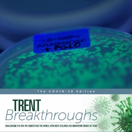 Trent Breakthroughs COVID-19 Edition