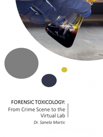 Forensic Toxicology: From Crime Scene to the Virtual Lab