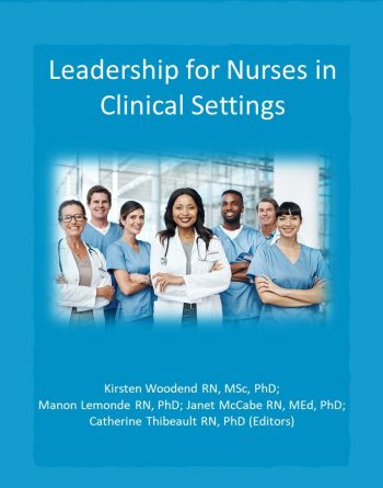 Leadership for Nurses in Clinical Settings by Dr. Kirsten Woodend 